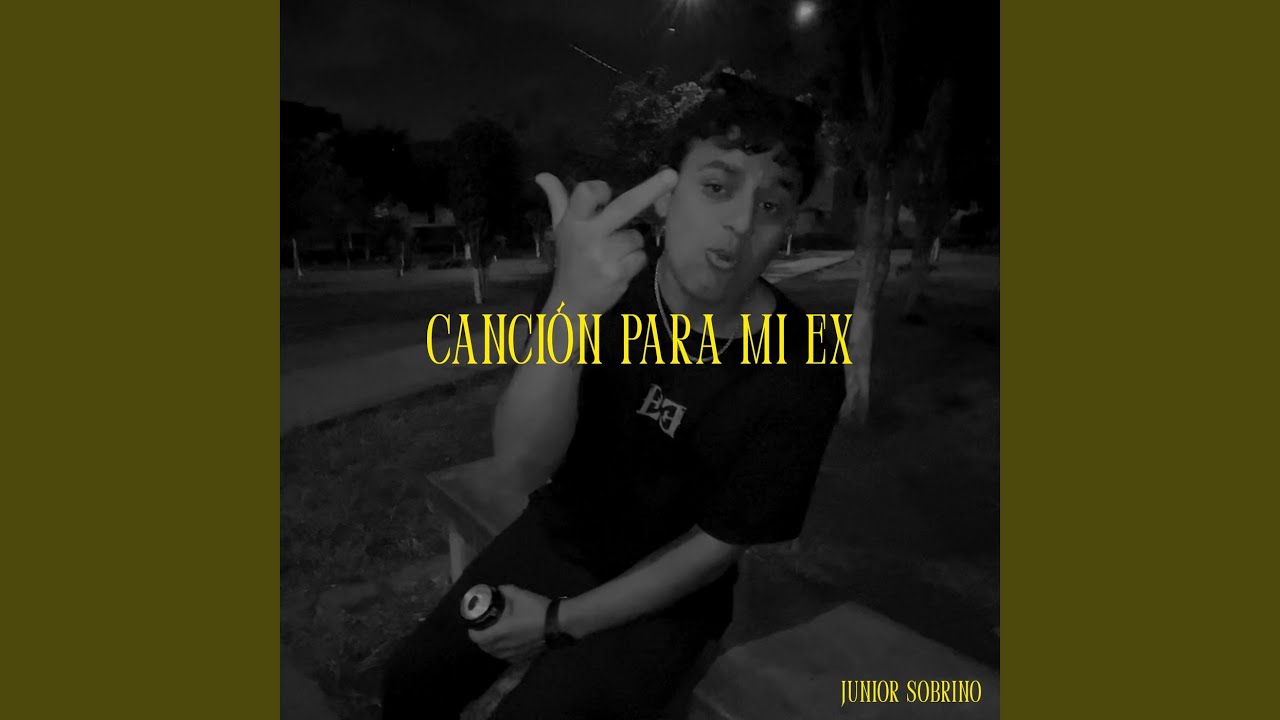 Cancion Para Mi Ex