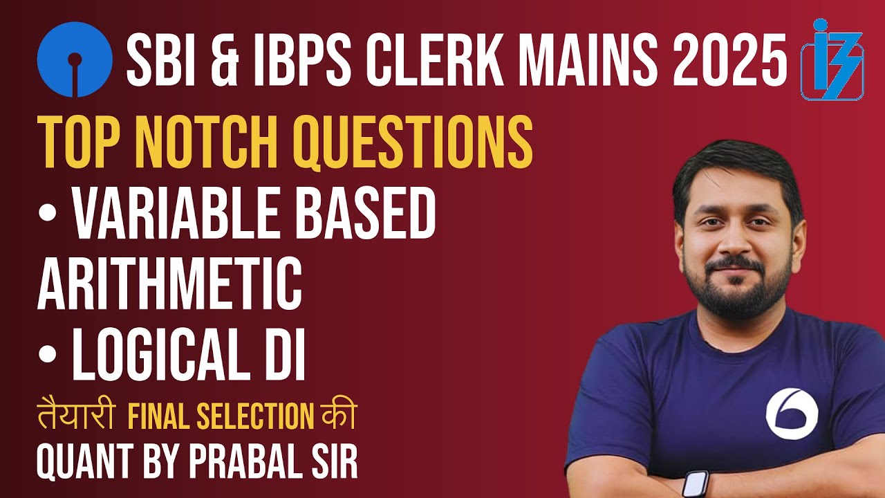 Variable Based Mains Level Arithmetic | Mains Level Logical DI | SBI Clerk Mains | IBPS Clerk Mains