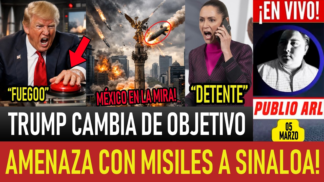 SE ACABÓ! TRUMP CAMBIA DE OBJETIVO. MANDA MISILES A SINALOA. CLAUDIA LE PARA LAS PATAS