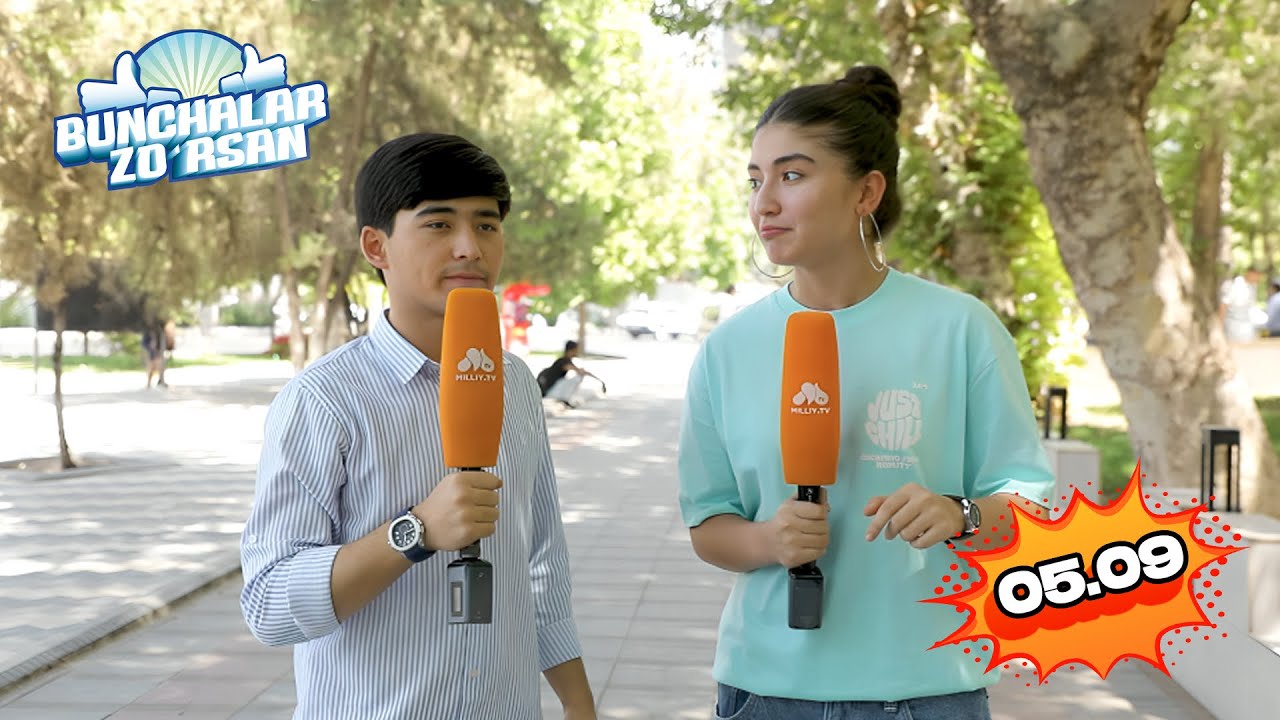 Bunchalar zo'rsan 05.09.2025