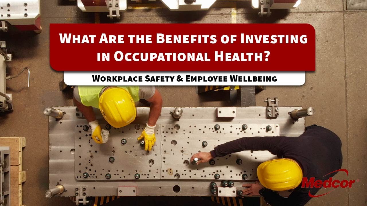 The Business Benefits of Investing in Occupational Health