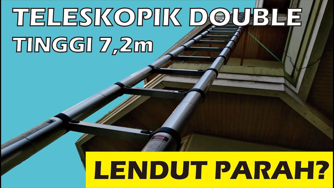 Tangga Teleskopik DOUBLE 7,2m, bagaimana memasang & membuatnya aman digunakan.