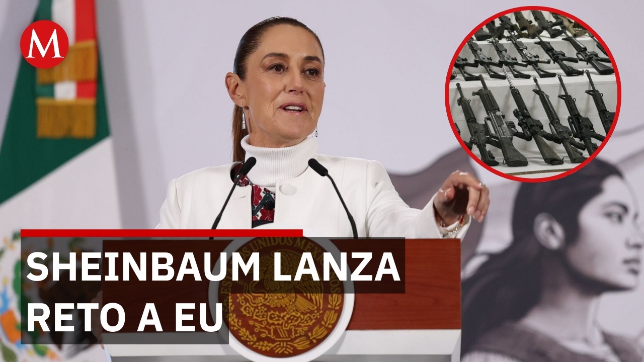El reclamo de Sheinbaum a EU por la entrada ilegal de armas