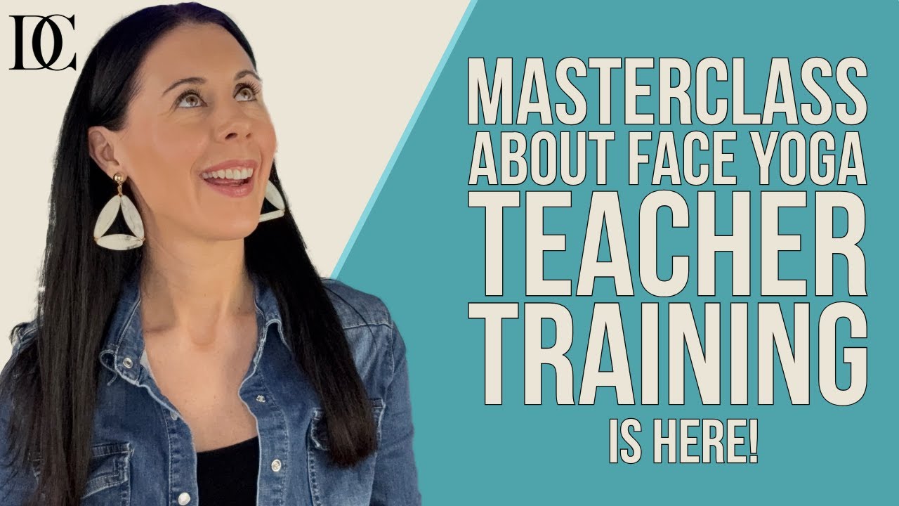 The Masterclass About Face Yoga Teacher Training Is Here!