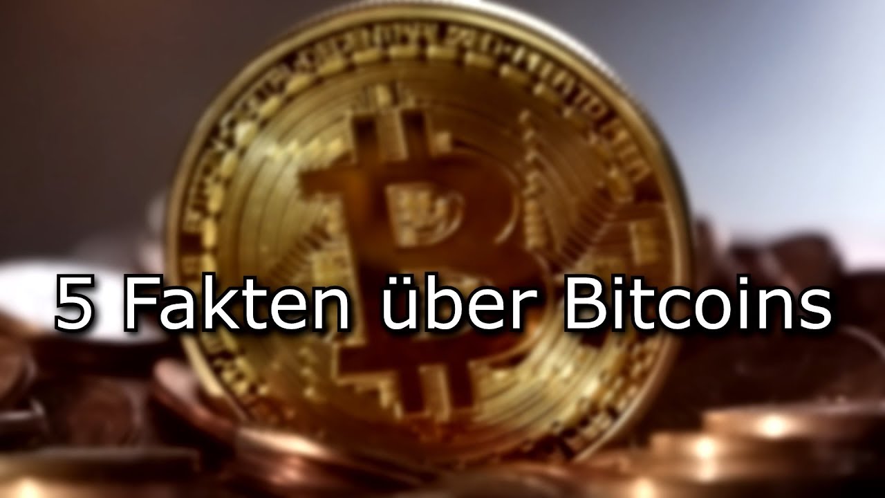 5 Fakten &uuml;ber Bitcoins / Geld verdienen mit Bitcoins? / Sind Kryptow&auml;hrungen das neue Gold? TOP F&Uuml;NF