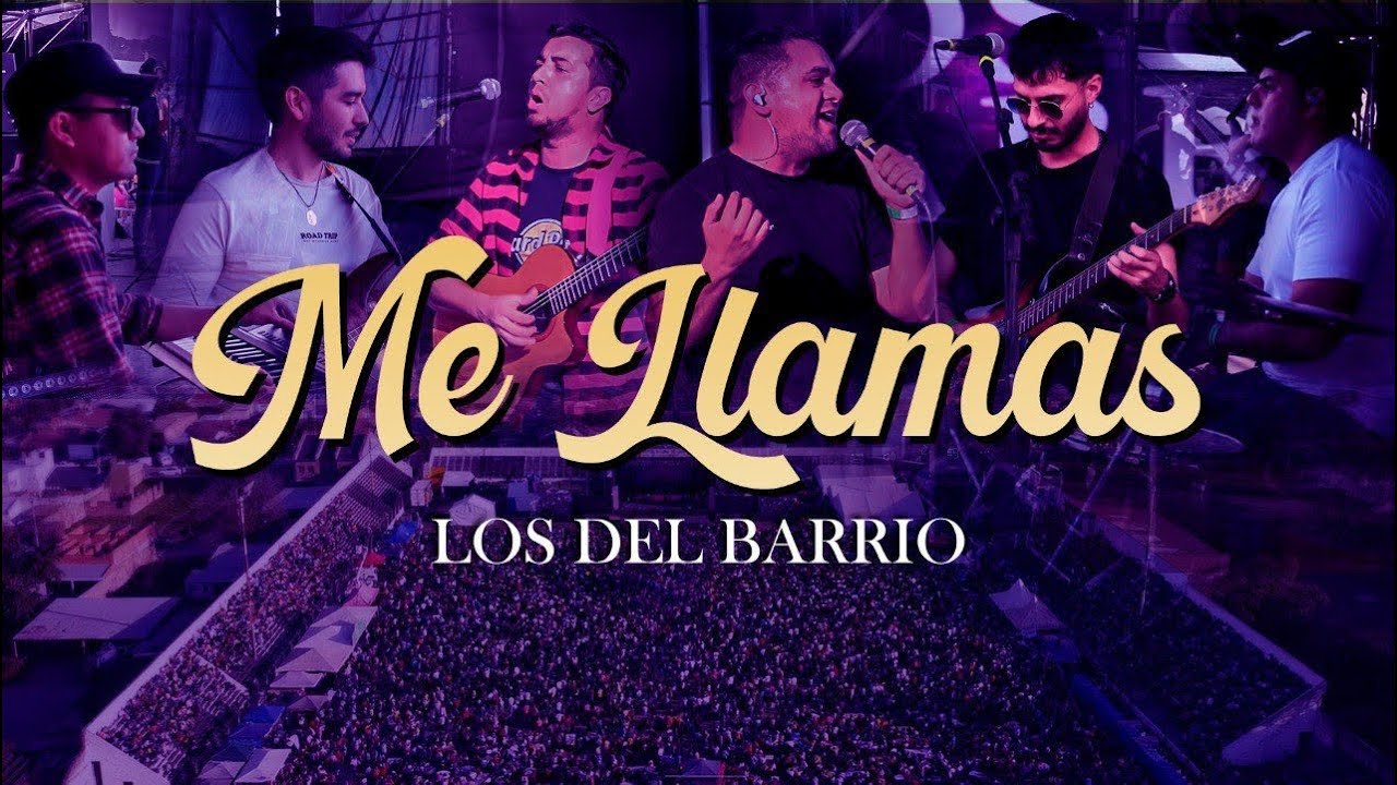 Los del Barrio - ME LLAMAS