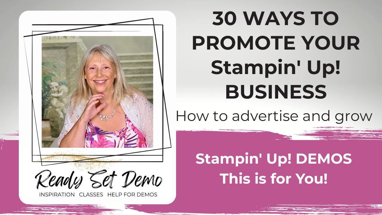30 Ways to Promote your Stampin' Up! business.  How-to tips and information to advertise and grow.