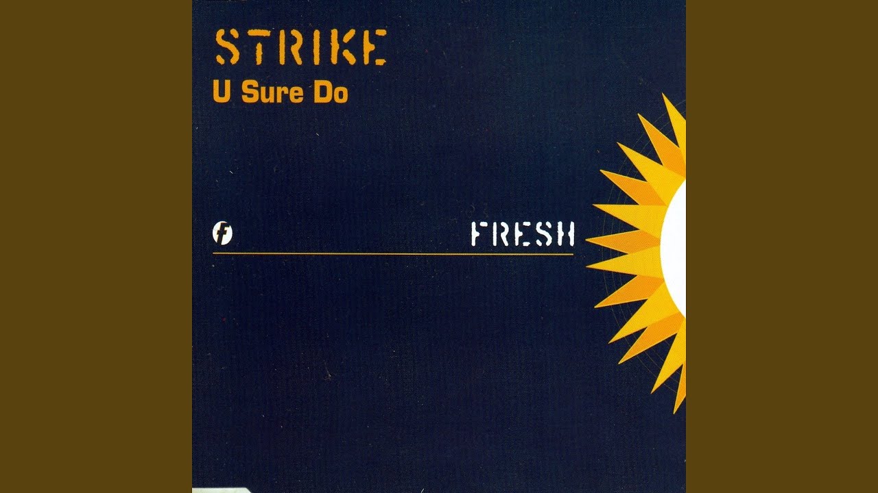 U Sure Do (Strike's Raise the Roof Mix)