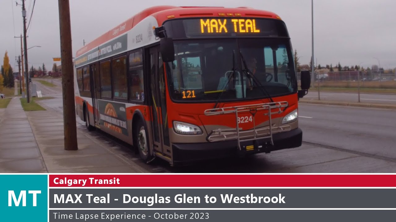 🚌 Calgary Transit - Time Lapse Experience - MAX Teal - Douglas Glen to  Westbrook
