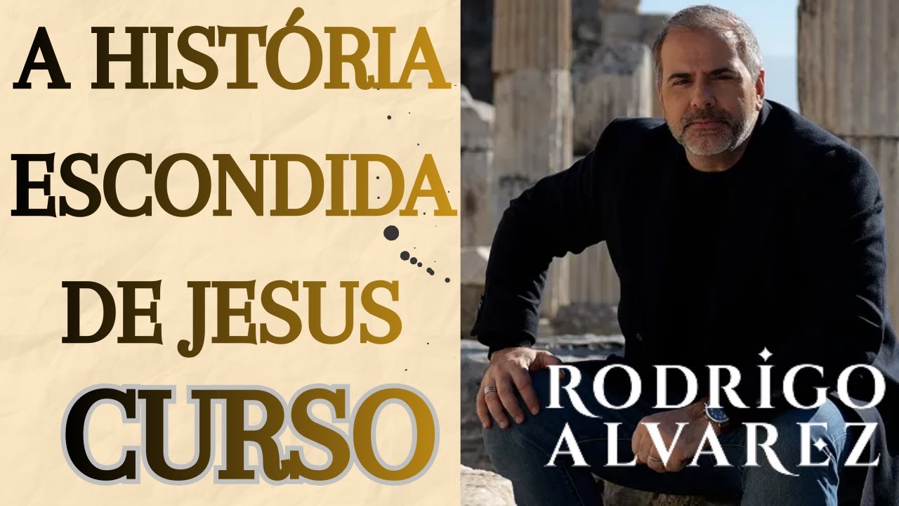 JESUS À LUZ DA HISTÓRIA ‐ CURSO RODRIGO ALVAREZ- BASEADO EM FATOS HISTÓRICOS -JESUS ALÉM DA RELIGIÃO
