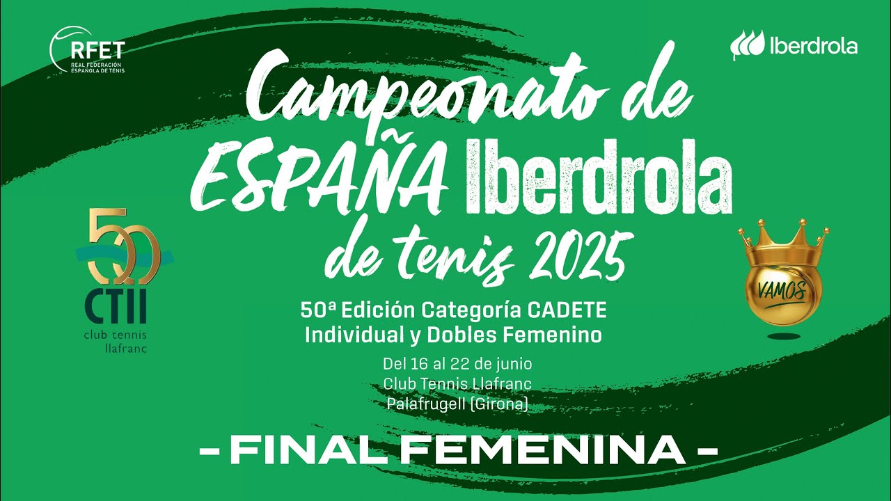 Campeonato de España Iberdrola de Tenis Cadete 2025 – Final Femenina