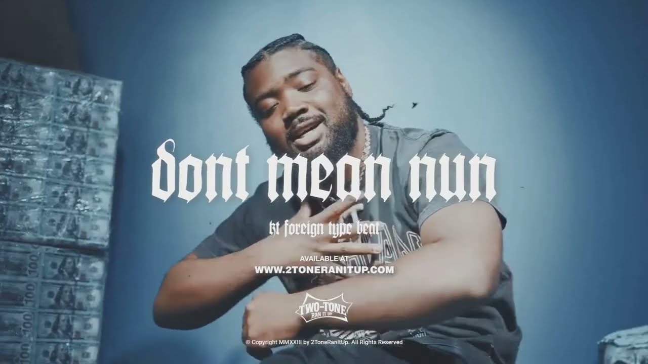 Kt Foreign Type Beat ~ Don't Mean Nun (Prod. 2Tone)