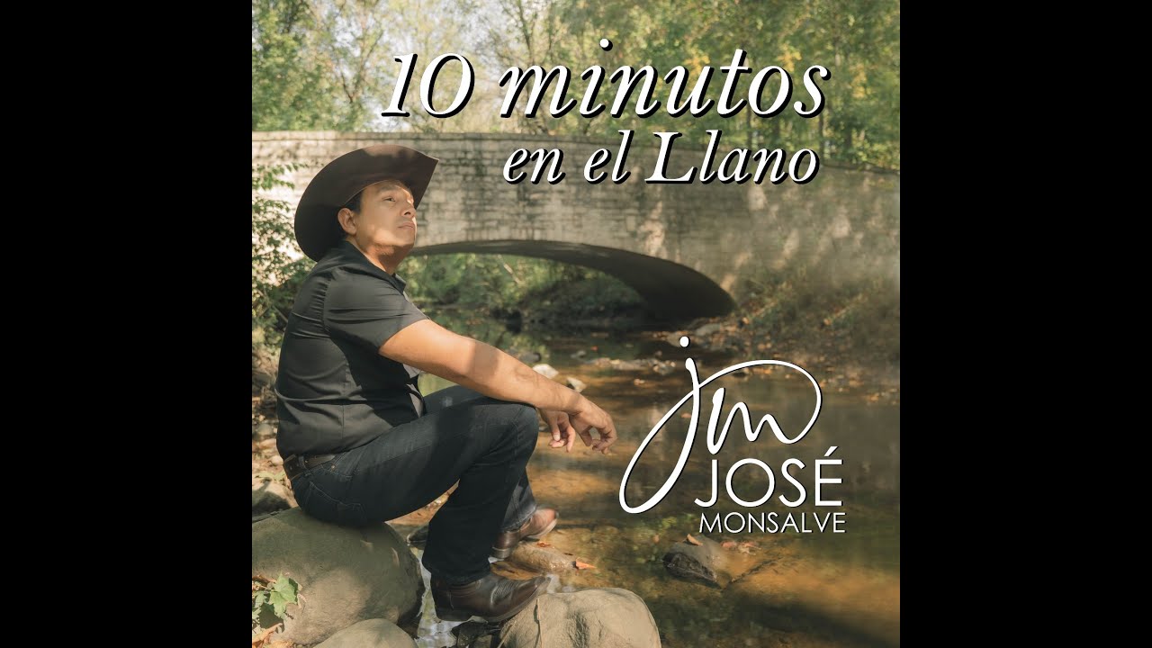 Jos&eacute; Monsalve - 10 minutos en el llano (Video clip oficial)