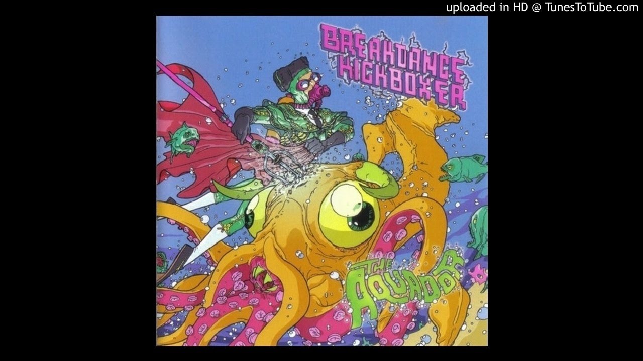 Breakdance Kickboxer - The Aquador (Full Album)