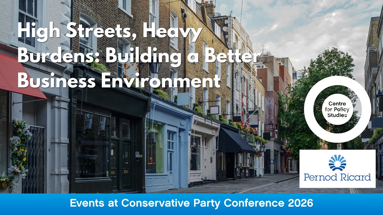 CPS at CPC26 - High Streets, Heavy Burdens: Building a Better Business Environment