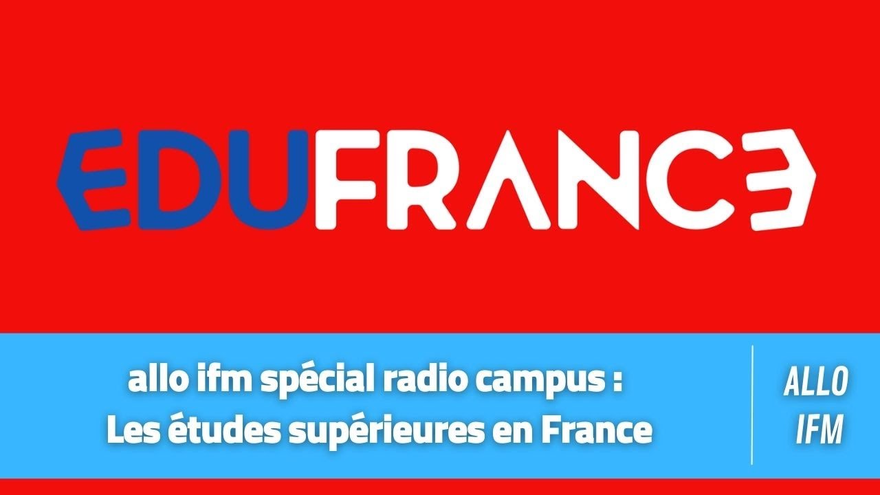 allo ifm sp&eacute;cial radio campus: Les &eacute;tudes sup&eacute;rieures en France