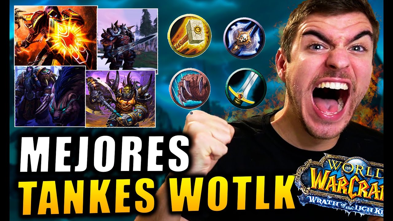 🔥LOS MEJORES TANKES WOTLK! | ¿QUE CLASE ELEGIR? | LICH KING | WOW CLASSIC