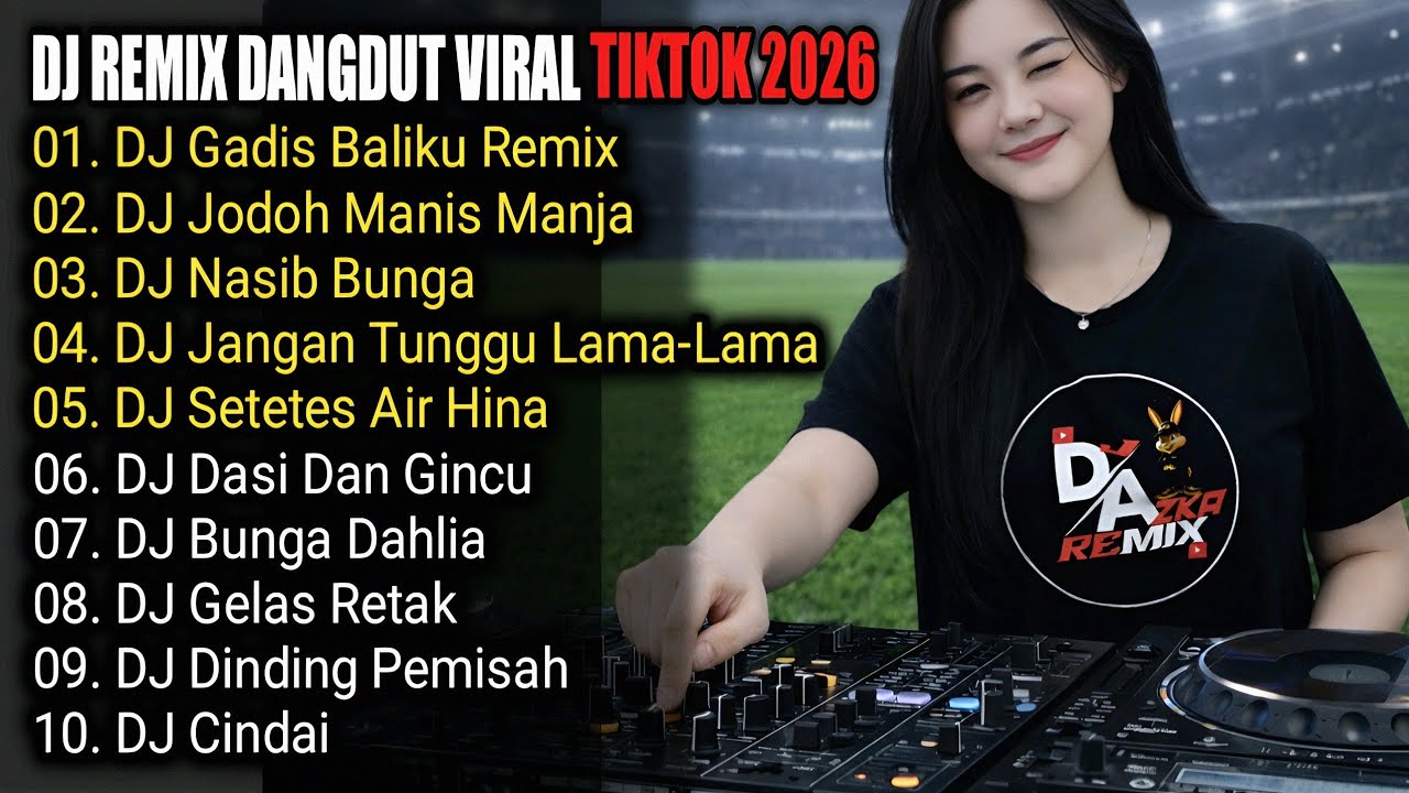 DJ VIRAL TIKTOK FULL ALBUM GADIS BALIKU