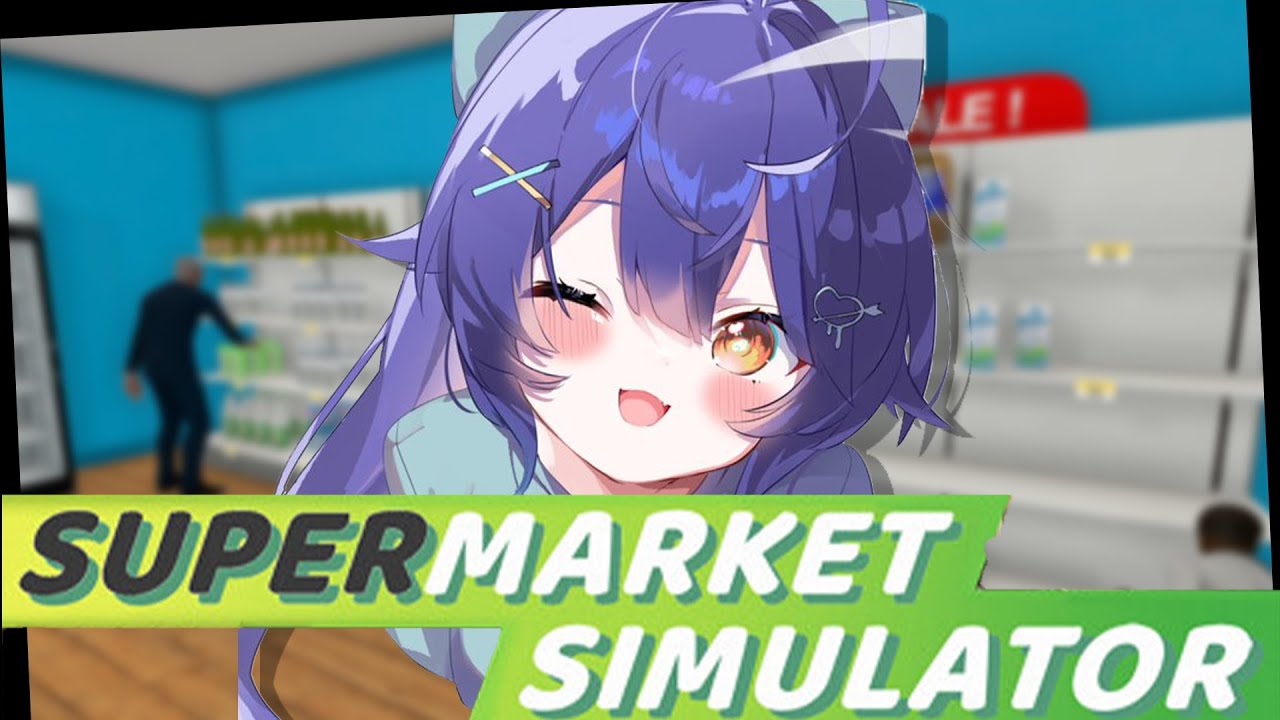 *. Supermarket Simulator┊コンビニ営業回転！ˎˊ˗（　天宮こころ / にじさんじ　）