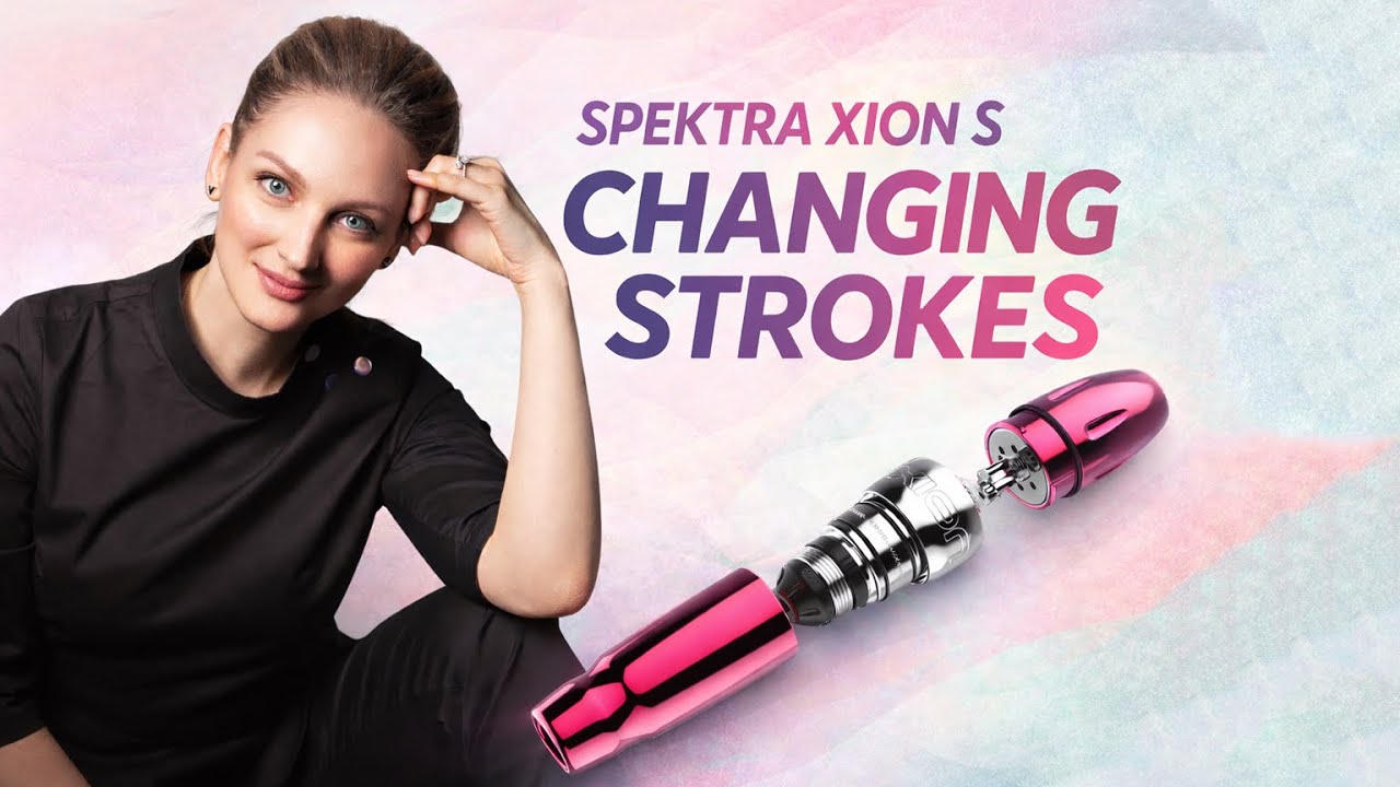 Spektra Xion S Changing Strokes | Permanent Makeup Machine | Tattoo Machine | Olga Yakovleva