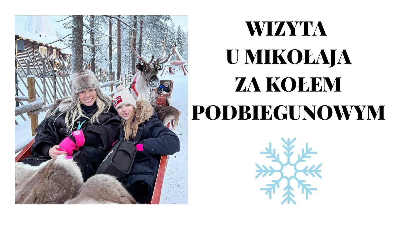 🌟 LAPONIA ❄️ ROVANIEMI 💎 GDZIE MIESZKA MIKOŁAJ ?🎄