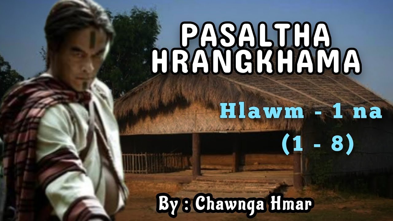 HRANGKHAMA (1 - 8) A hlawm in || Pasaltha thawnthu ngaihnawm