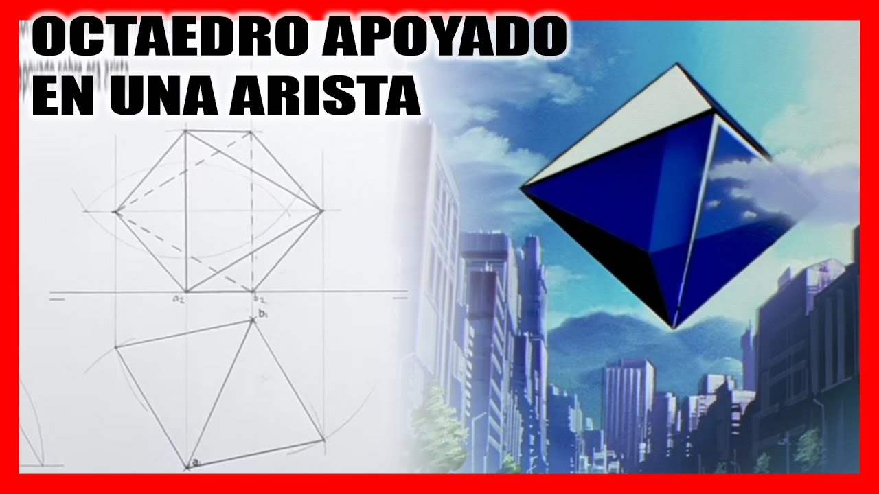 👨‍🎓 OCTAEDRO apoyado en una ARISTA  😎 octaedro sistema diédrico | Poliedros dibujo técnico