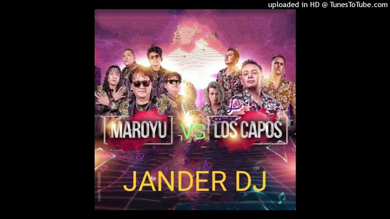 JANDER DJ _ MIX MAROYU  VS  LOS CAPOS  2022
