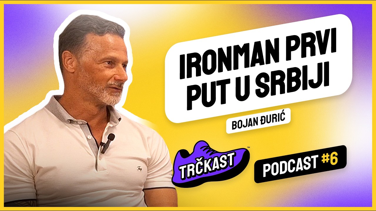 TRČKAST #6 | Ironman prvi put u Srbiji | Bojan Đurić