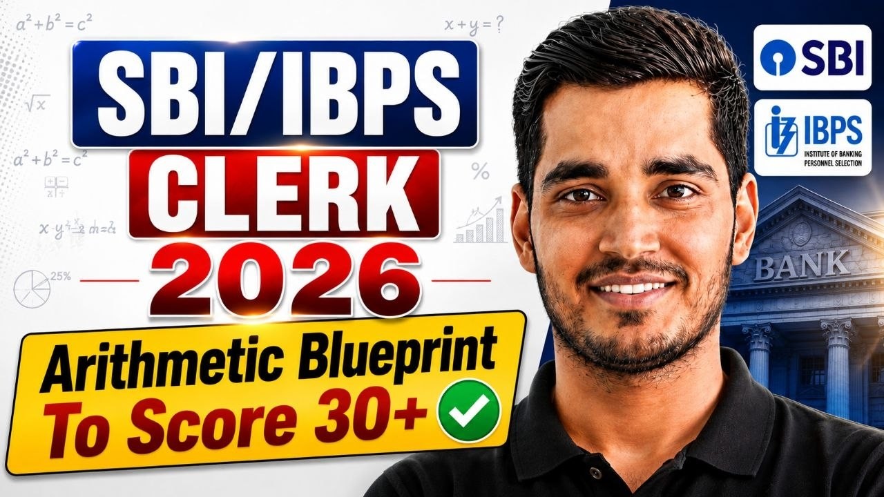 SBI/IBPS Clerk 2026 Arithmetic Blueprint To Score 30+
