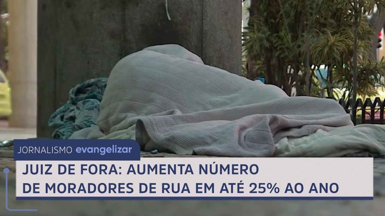 Juiz de Fora: Aumenta número de moradores de rua em até 25% ao ano