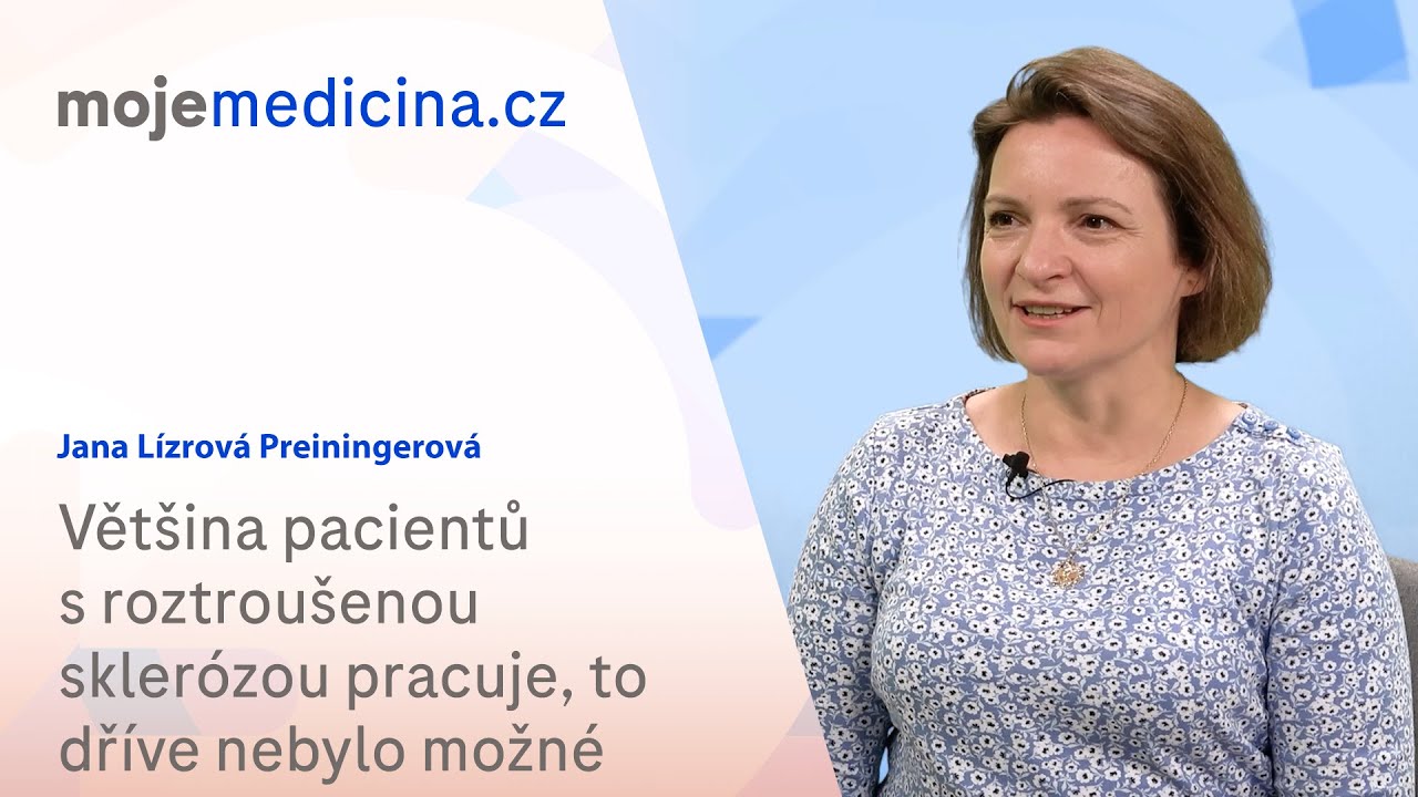 Většina pacientů s RS pracuje, to dříve nebylo možné | Jana Lízrová Preiningerová | Moje medicína TV