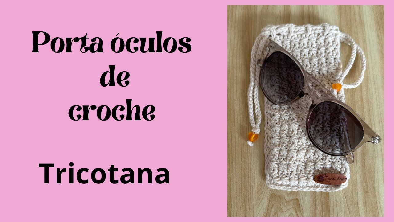 Porta óculos de crochê/ rápido, fácil e econômico