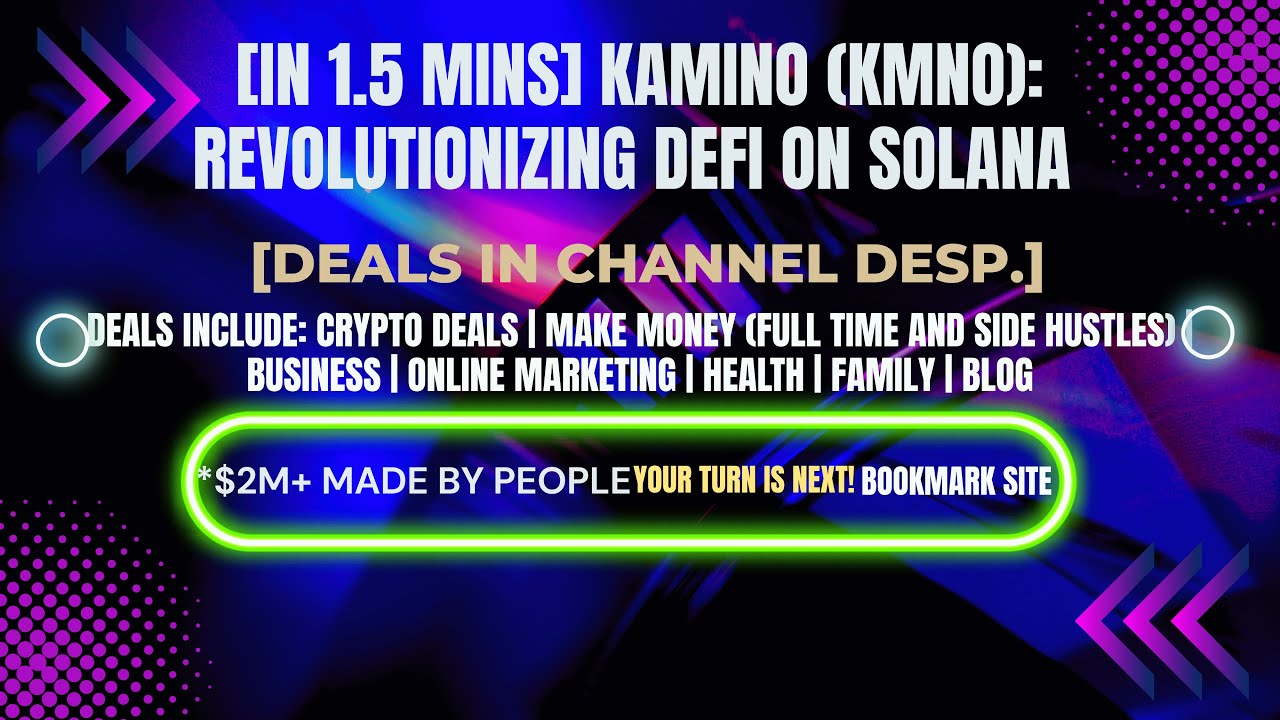 [In 1.5 mins] Kamino (KMNO): Revolutionizing DeFi on Solana [Crypto Deals In Desp.]