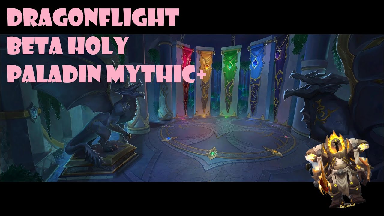 Holy Paladin Mythic+ in the Dragonflight Beta!