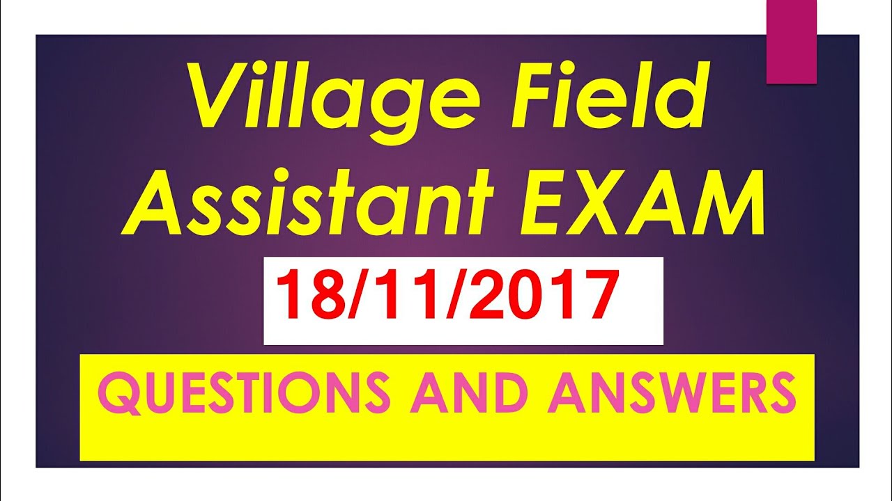 VILLAGE FIELD ASSISTANT EXAM ON 18/11/2017 GK question and answer