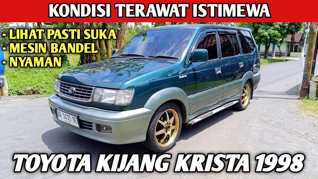 LIHAT PASTI SUKA MOBIL TUA ISTIMEWA TERAWAT TOYOTA KIJANG KRISTA 1998