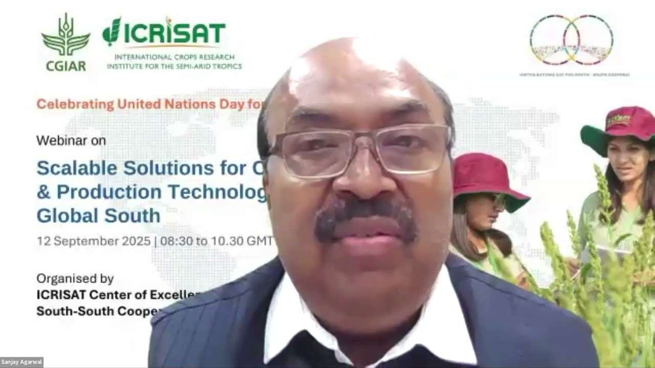 Mr Sanjay Agarwal, ICRISAT | UN International Day for South–South Cooperation | 12 Sep 2025