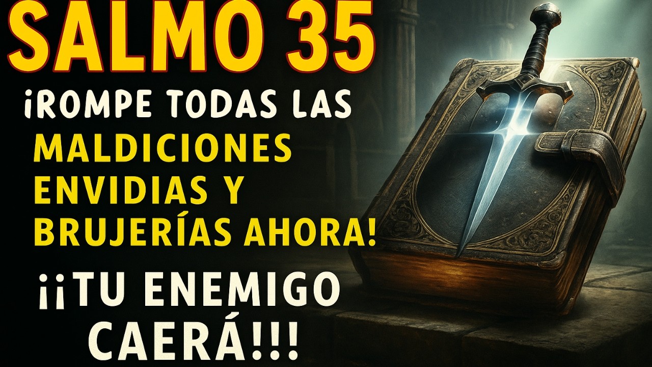 SALMO 35 PODEROSO – Defensa Divina Día y Noche