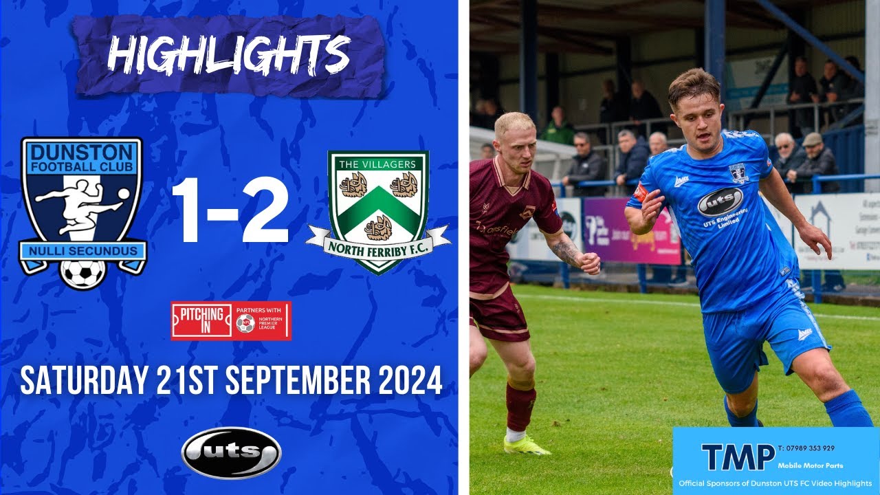 Dunston UTS 1 North Ferriby 2 | Pitching In Northern Premier League East Highlights