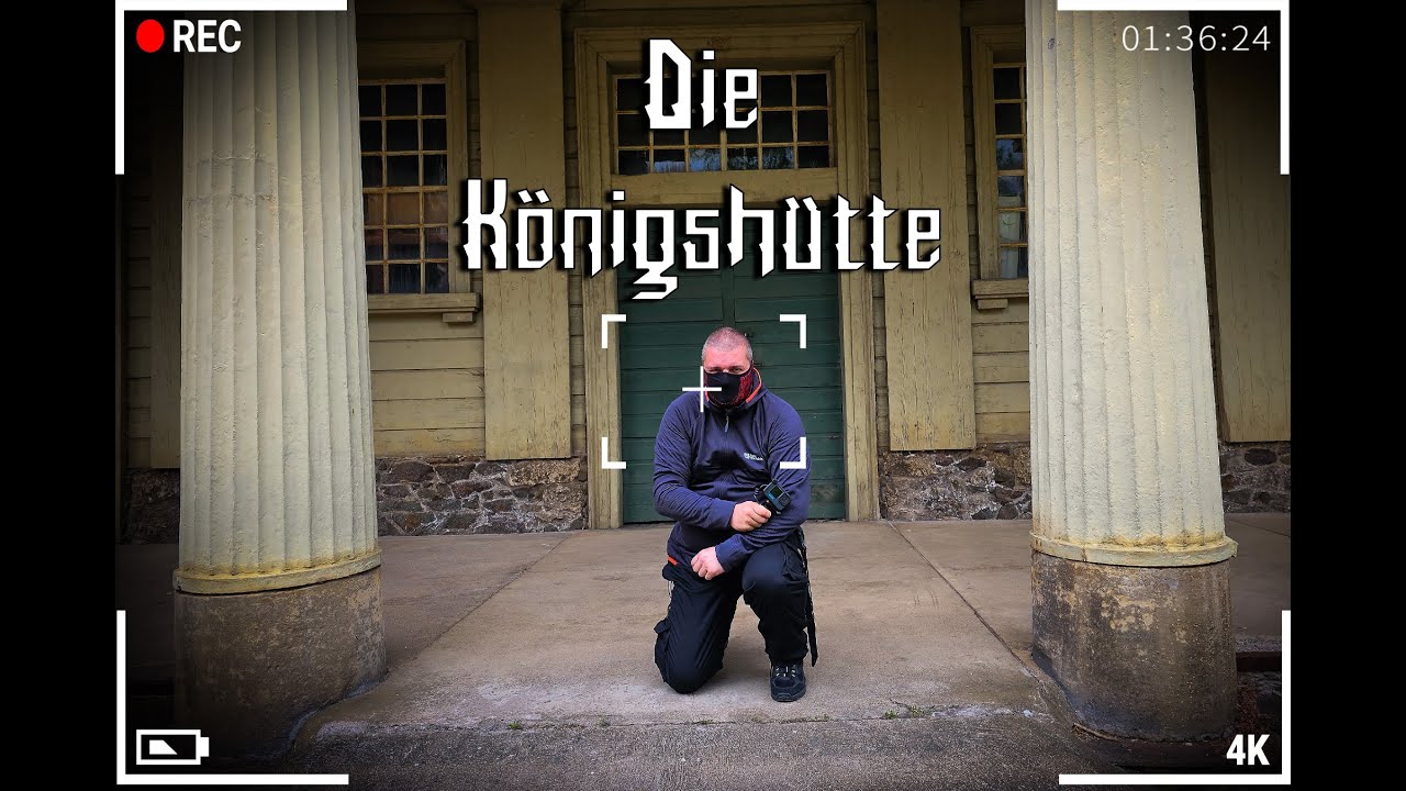Lost Places  #005: Die K&ouml;nigsh&uuml;tte