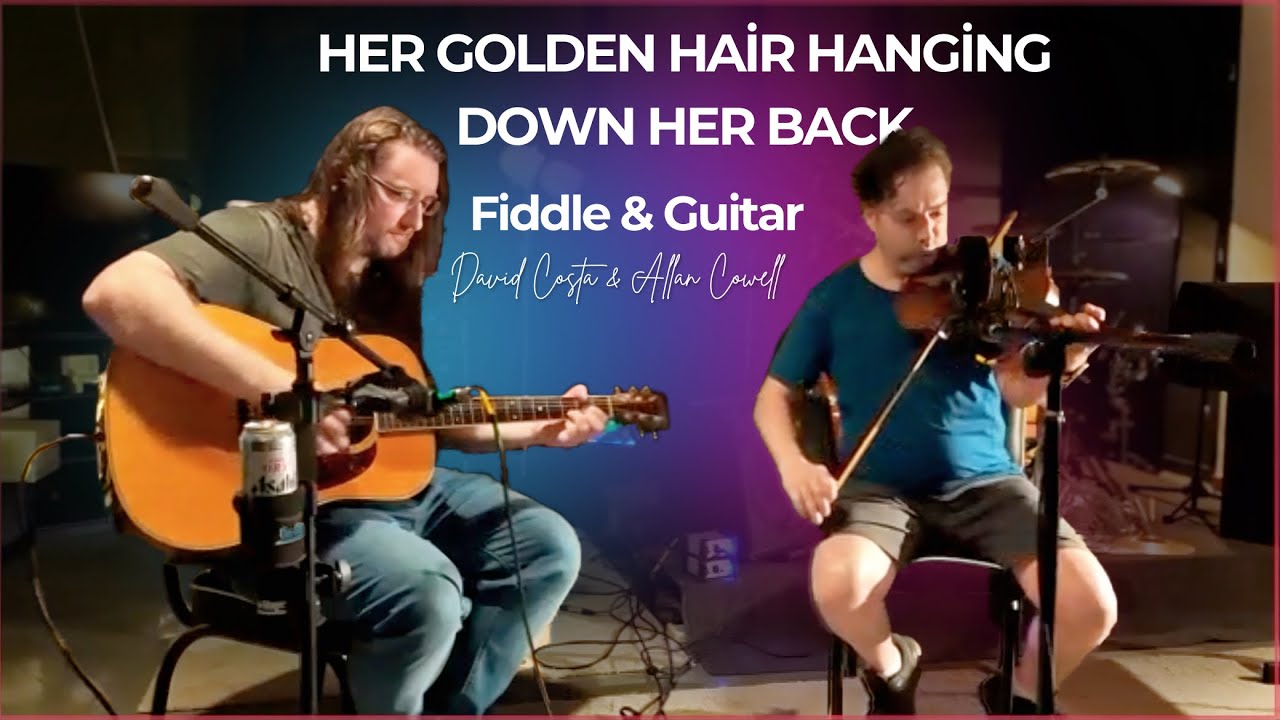 Her Golden Hair Hanging Down Her Back (Hornpipe) - Fiddle & Guitar [Kieran O'Hare flute Style]