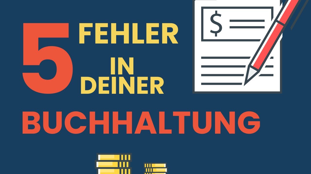 Diese 5 Buchhaltungsfehler gefährden dein Unternehmen