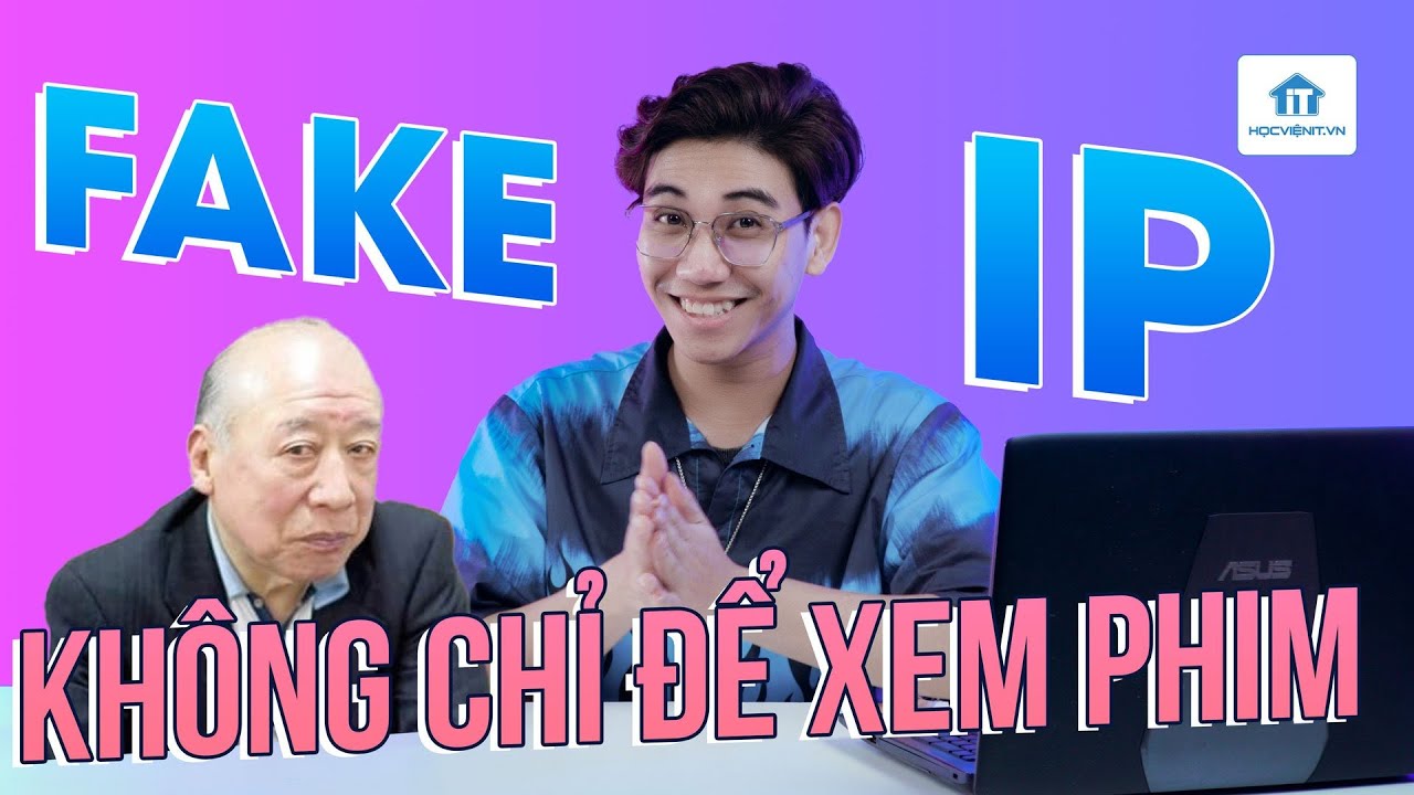 C&aacute;ch fake IP để lướt web, chơi game khi bị chặn IP Việt Nam th&agrave;nh c&ocirc;ng