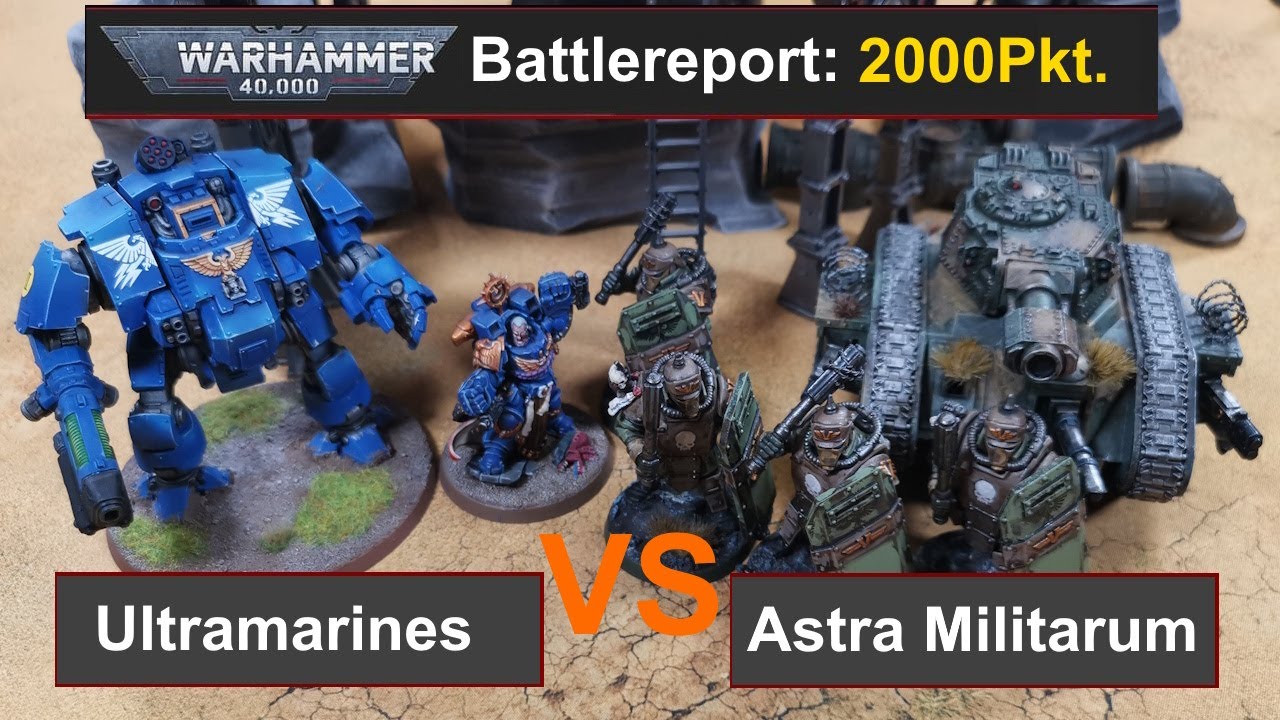 Warhammer 40k Battle Report: Ultramarines vs. Astra Militarum 2000 Pkt 10.Edi deutsch