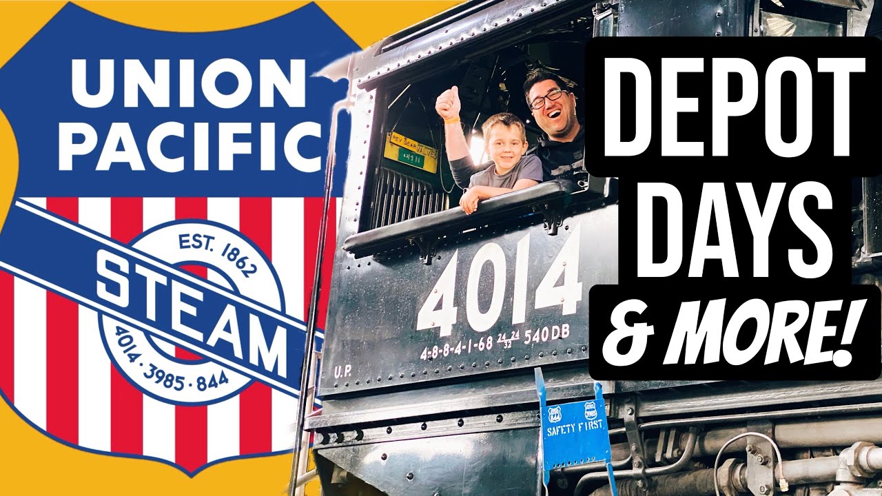 DEPOT DAYS!!  Union Pacific Steam Shop Tour, Big Boy 4014, and MORE!