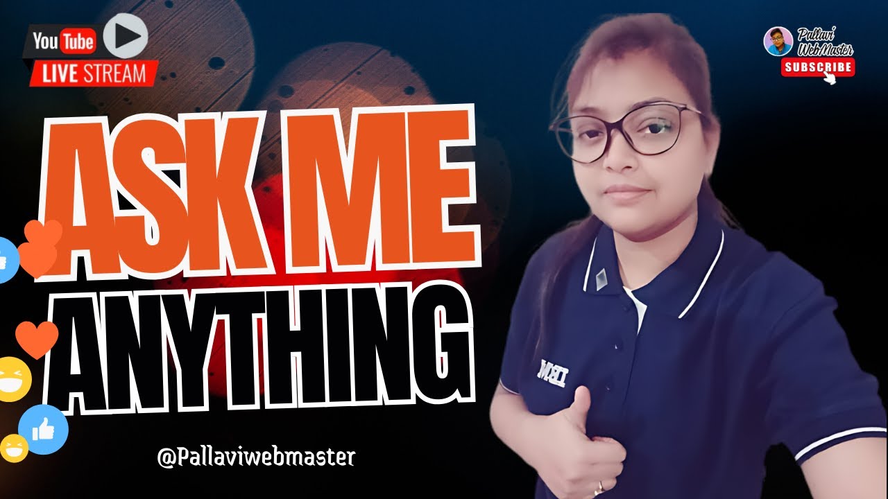 @pallaviwebmaster LIVE | ASK ME  ?