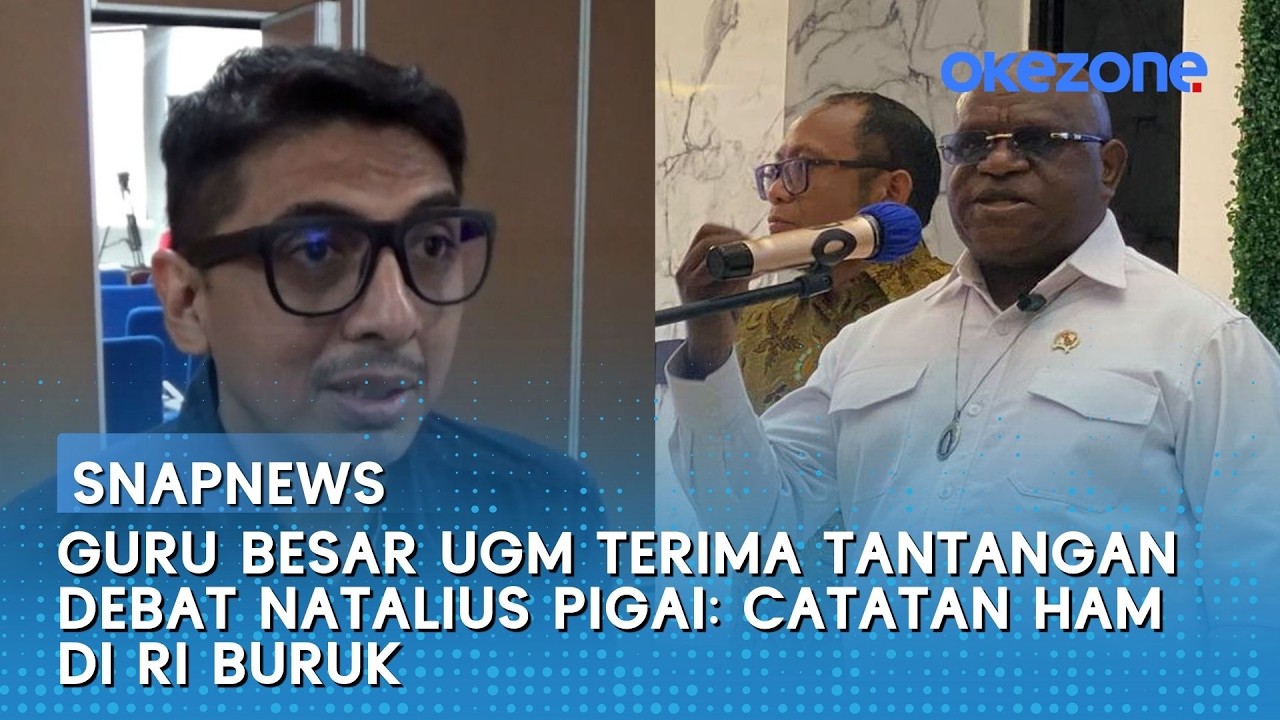 Guru Besar UGM Terima Tantangan Debat Natalius Pigai: Catatan HAM di RI Buruk | Snapnews