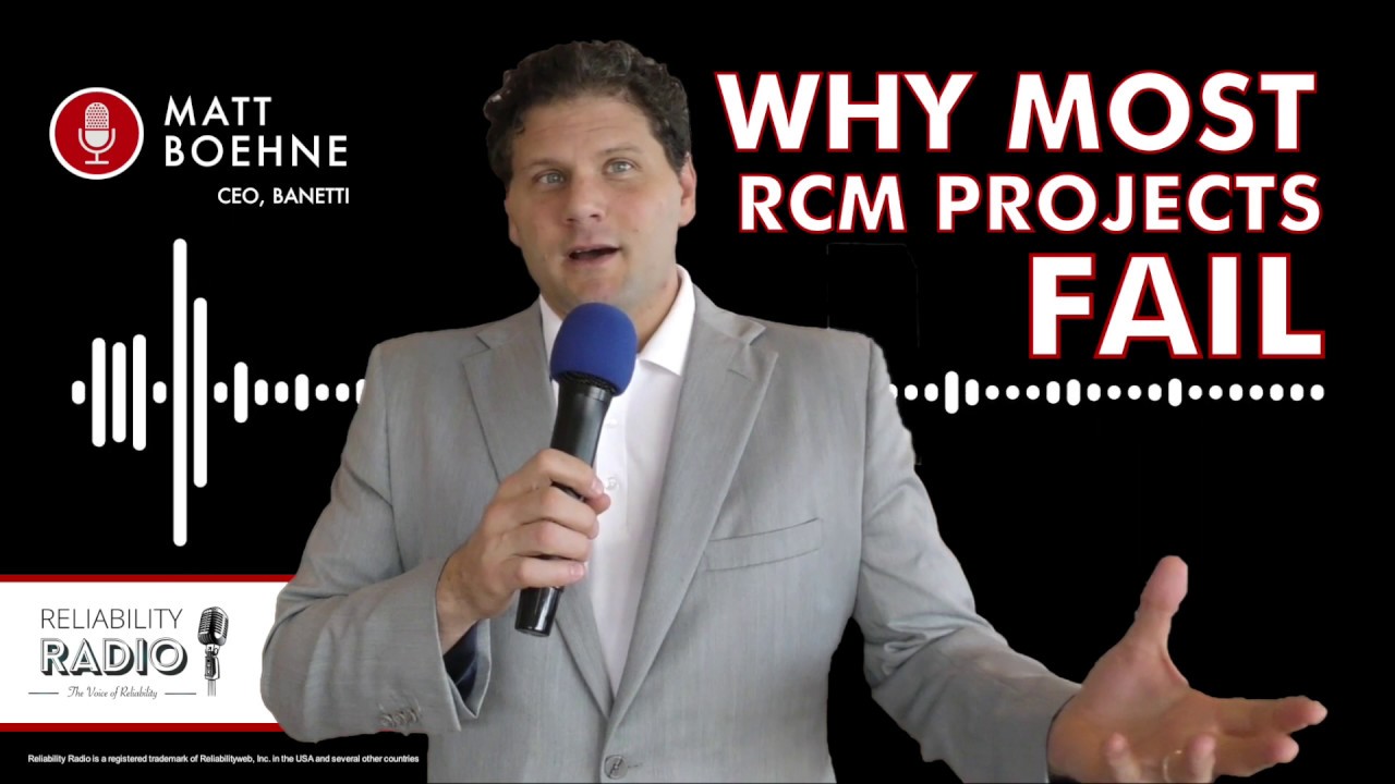 Why Reliability Centered Maintenance (RCM) Studies Fail | IBM Maximo Asset Management