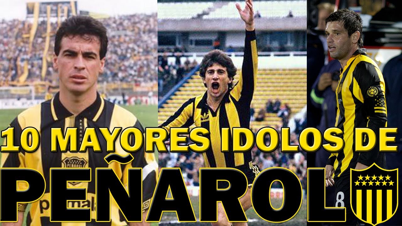 10 MAYORES IDOLOS DE PEÑAROL - Pasado La Hora